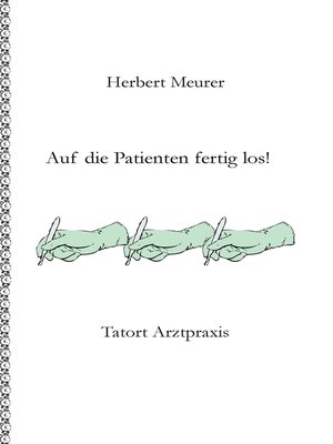 cover image of Auf die Patienten fertig los!